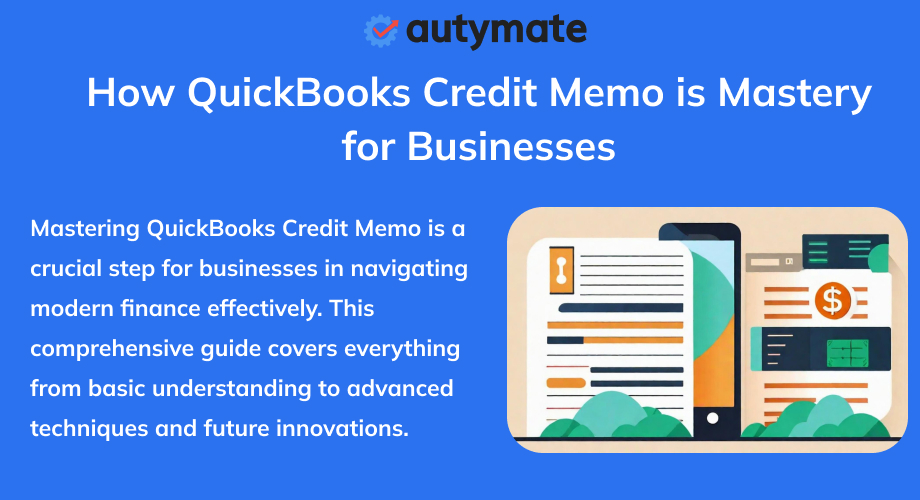 How QuickBooks Credit Memo is Mastery for Businesses